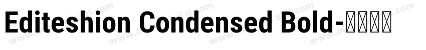 Editeshion Condensed Bold字体转换